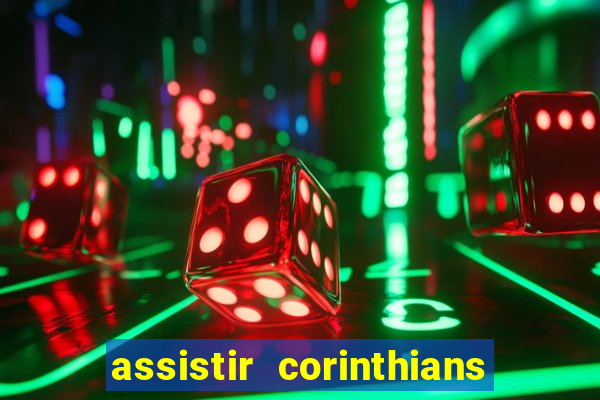 assistir corinthians x sao paulo ao vivo futemax